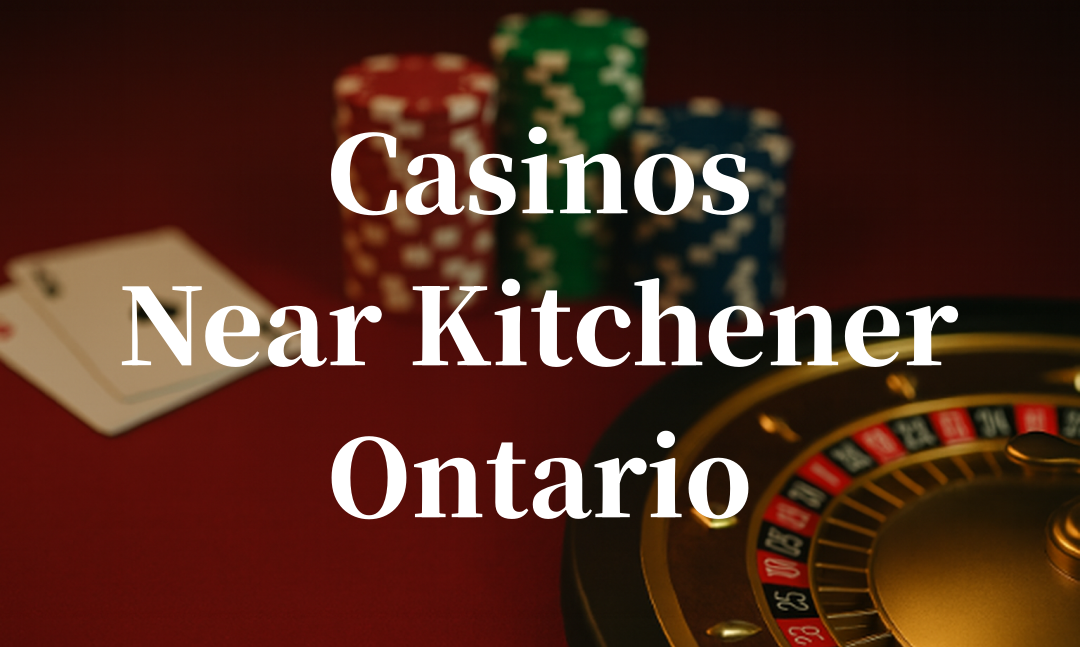 closest casinos to Kitchener ontario