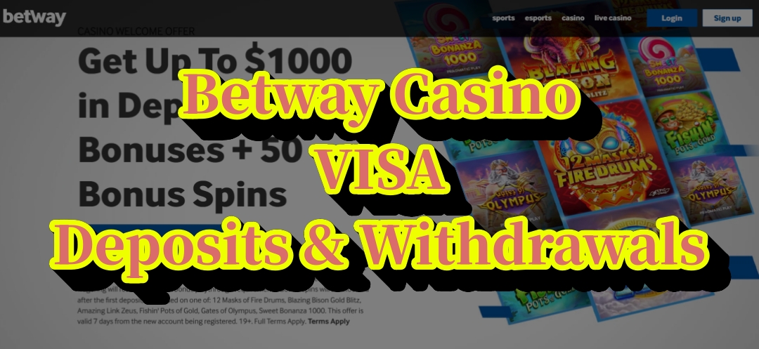 Betway Casino Visa Deposits & Withdrawals – Ontario Players Guide