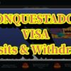 Conquestador Visa Deposits & Withdrawals – Ontario Players Guide