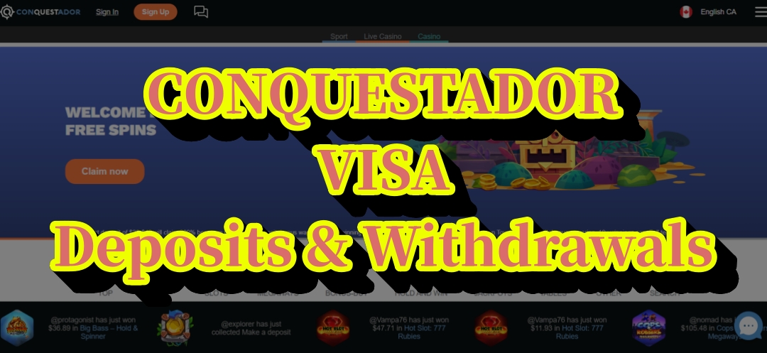 Conquestador Visa Deposits & Withdrawals – Ontario Players Guide
