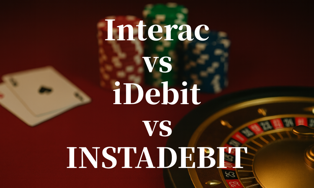 Interac vs iDebit vs INSTADEBIT – Ontario Payment Comparison Guide (2025)