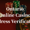 Ontario Casino Address Verification Guide Utility Bills Bank Statements Online PDFs