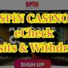 Spin Casino eCheck Deposits & Withdrawals – Ontario Players Guide