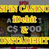 Spin Casino iDebit & INSTADEBIT Deposits & Withdrawals – Ontario Players Guide