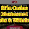 Spincasino Mastercard Deposits & Withdrawals – Ontario Players Guide