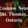 closest casinos to St. Thomas