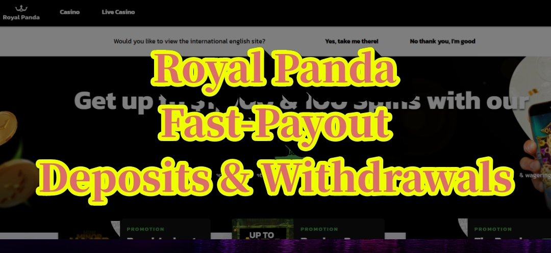royalpanda fast-payout Deposits & Withdrawals – Ontario Players Guide