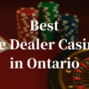Best Live Dealer Casinos in Ontario
