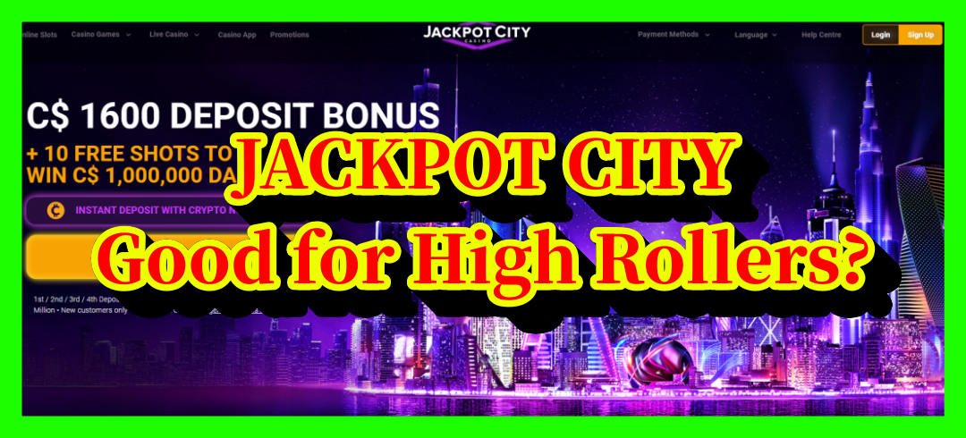 jackpotcity Good for High Rollers