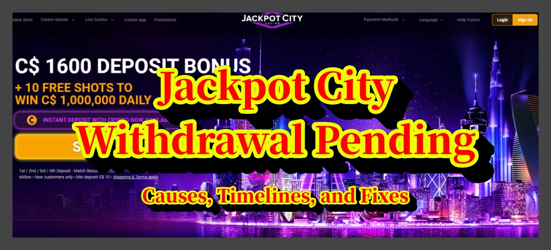 Jackpot City Withdrawal Pending