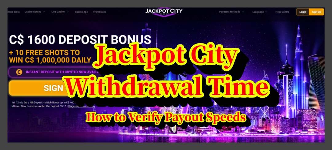 Jackpot City Withdrawal Time Ontario: How to Verify Payout Speeds