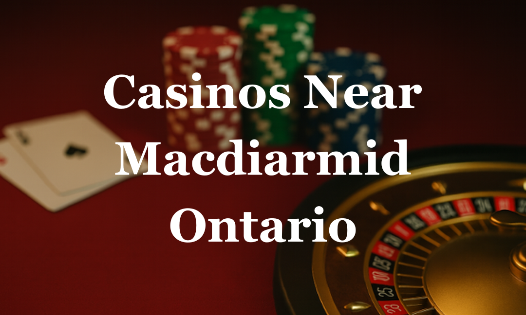 closest-casinos-to-Macdiarmid