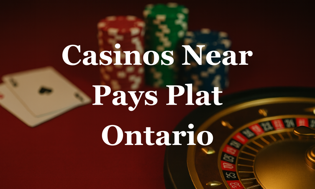 closest-casinos-to-Pays Plat
