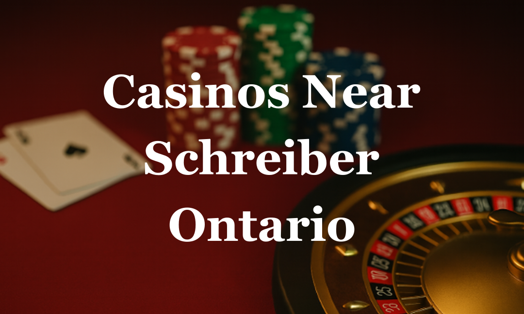 closest-casinos-to-Schreiber